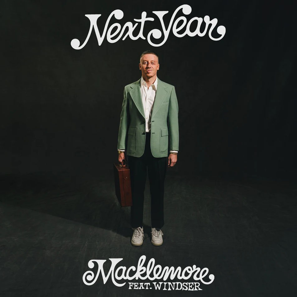 Cartula Frontal de Macklemore - Next Year (Featuring Windser) (Cd Single)