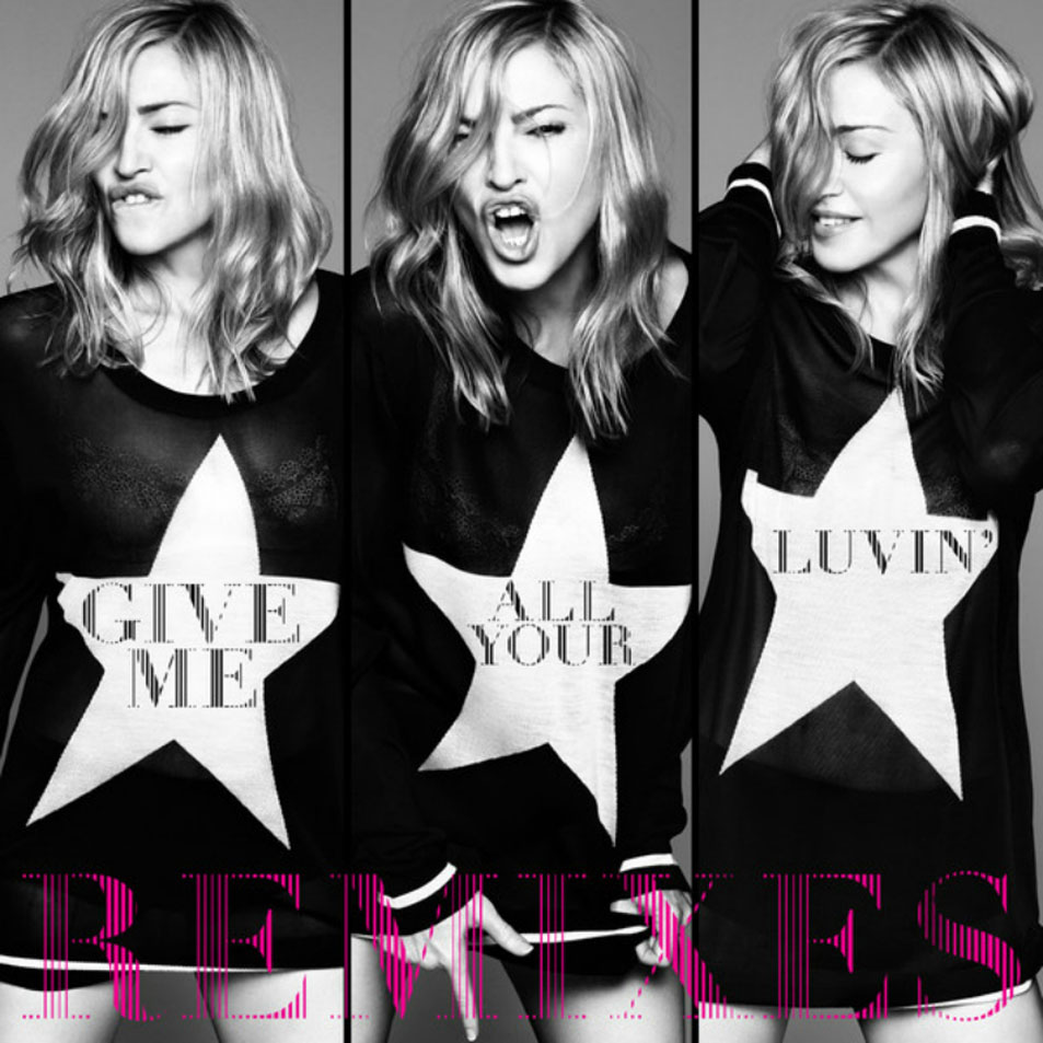 Cartula Frontal de Madonna - Give Me All Your Luvin' (The Remixes) (Cd Single)
