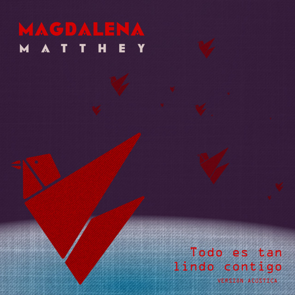 Cartula Frontal de Magdalena Matthey - Todo Es Tan Lindo Contigo (Acustica) (Cd Single)