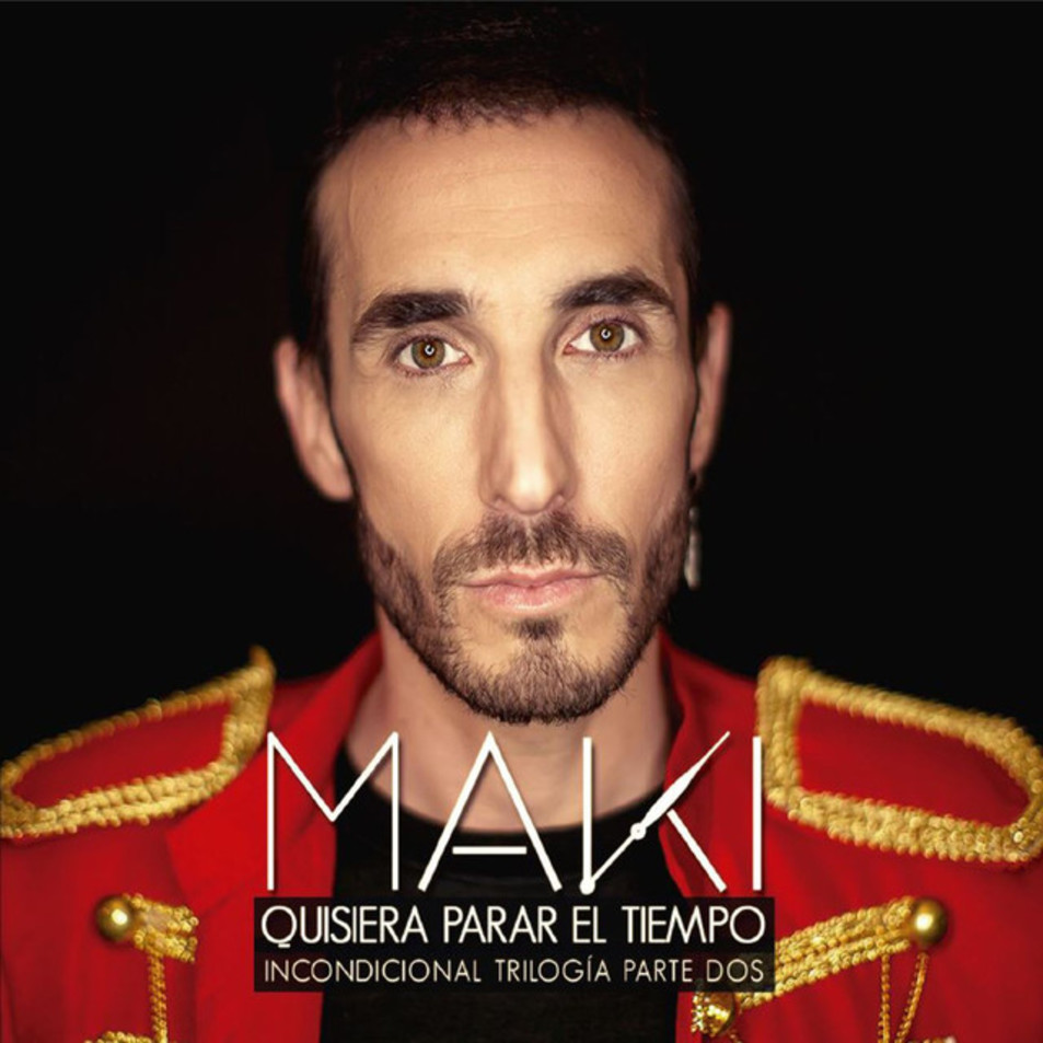 Cartula Frontal de Maki - Quisiera Para El Tiempo (Incondicional Trilogia Parte Dos)