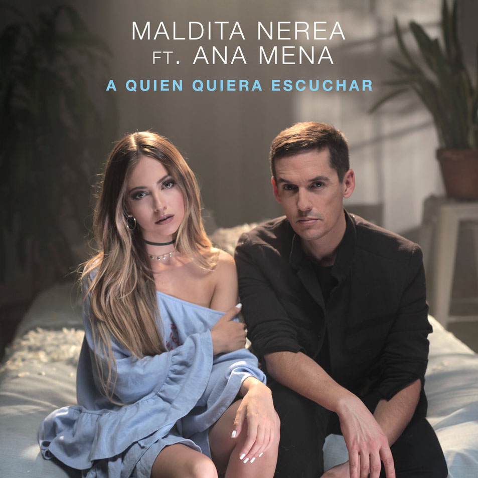 Cartula Frontal de Maldita Nerea - A Quien Quiera Escuchar (Featuring Ana Mena) (Cd Single)