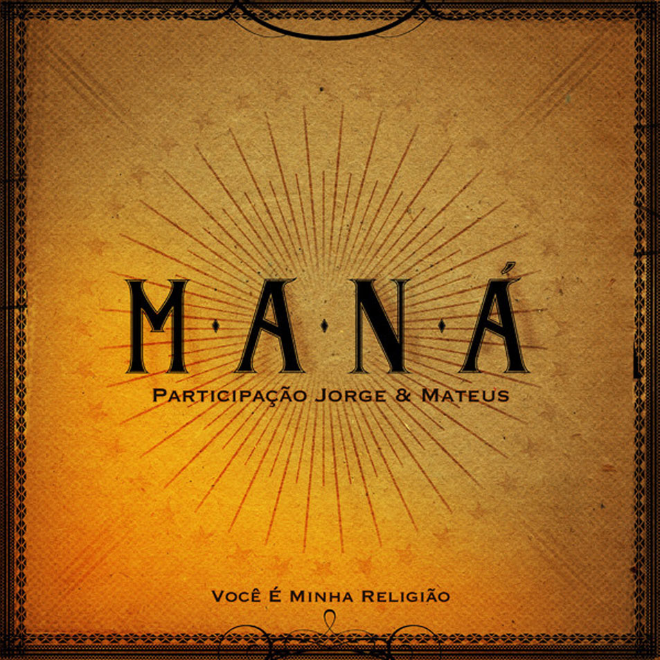 Cartula Frontal de Mana - Voce E Minha Religiao (Featuring Jorge & Mateus) (Cd Single)