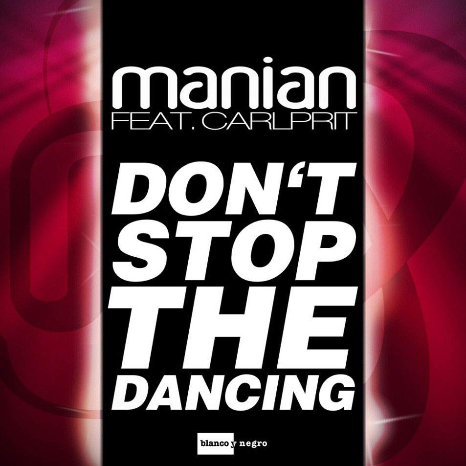 Cartula Frontal de Manian - Don't Stop The Dancing (Featuring Carlprit) (Cd Single)