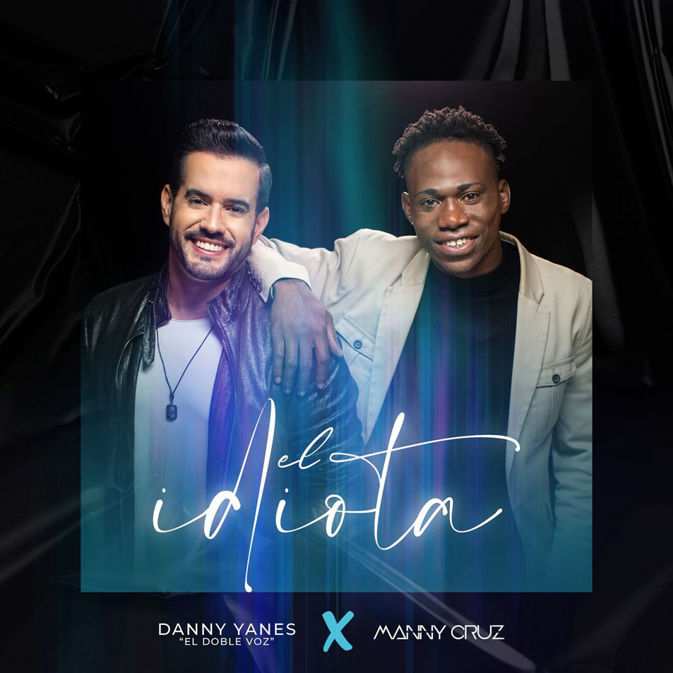 Car�tula Frontal de Manny Cruz - El Idiota (Featuring Danny Yanes El Doble Voz) (Cd Single)