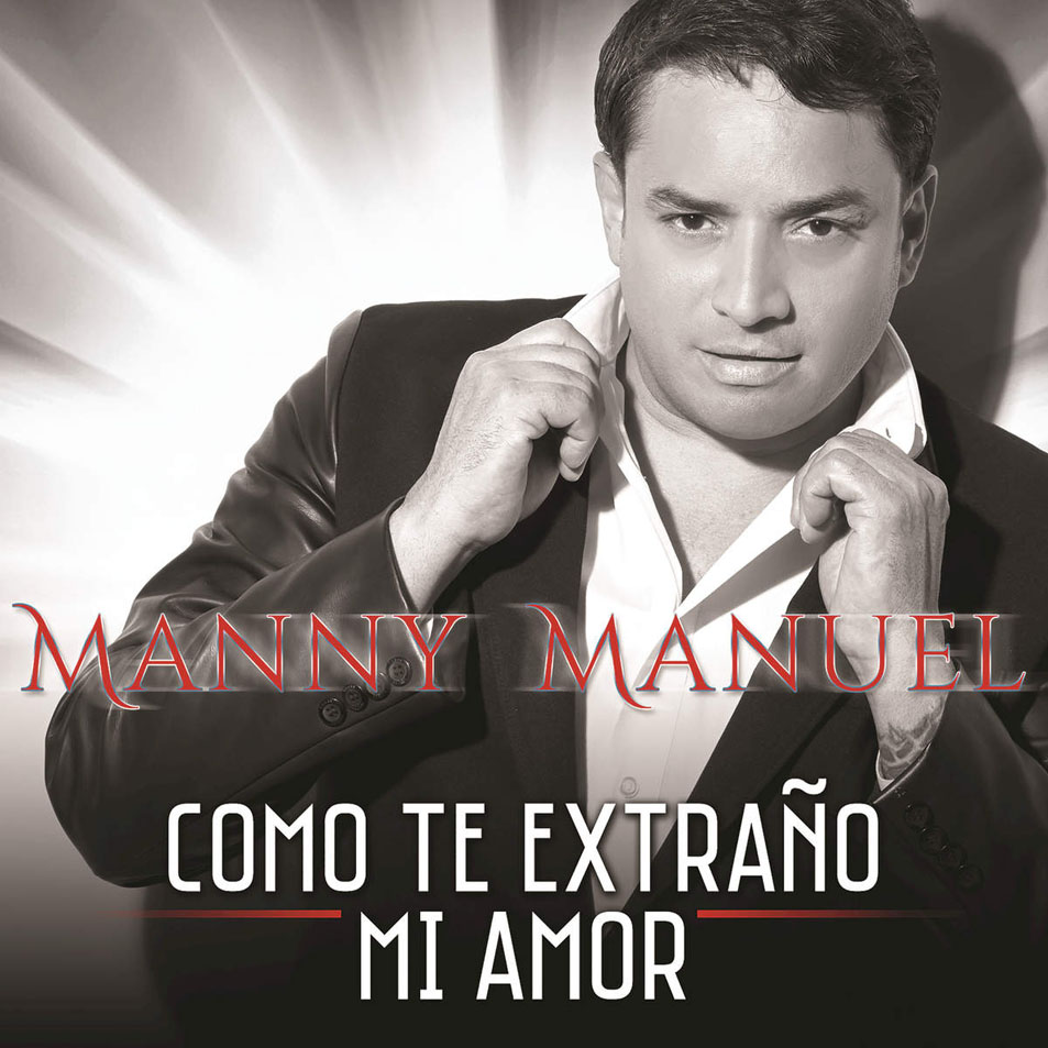 Cartula Frontal de Manny Manuel - Como Te Extrao Mi Amor (Cd Single)