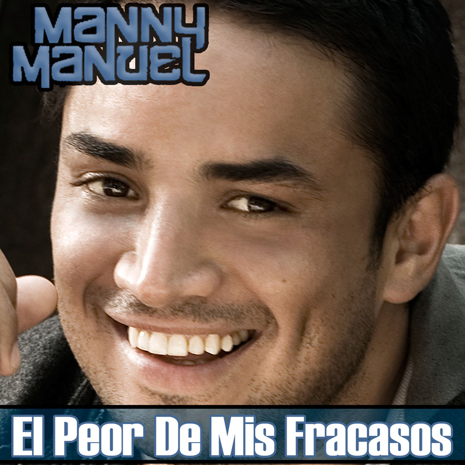 Cartula Frontal de Manny Manuel - El Peor De Mis Fracasos (Cd Single)