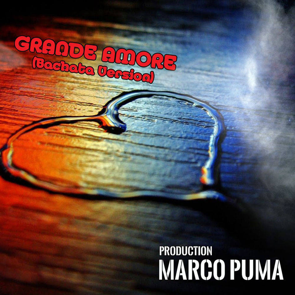 Cartula Frontal de Marco Puma - Grande Amore (Bachata Version) (Cd Single)