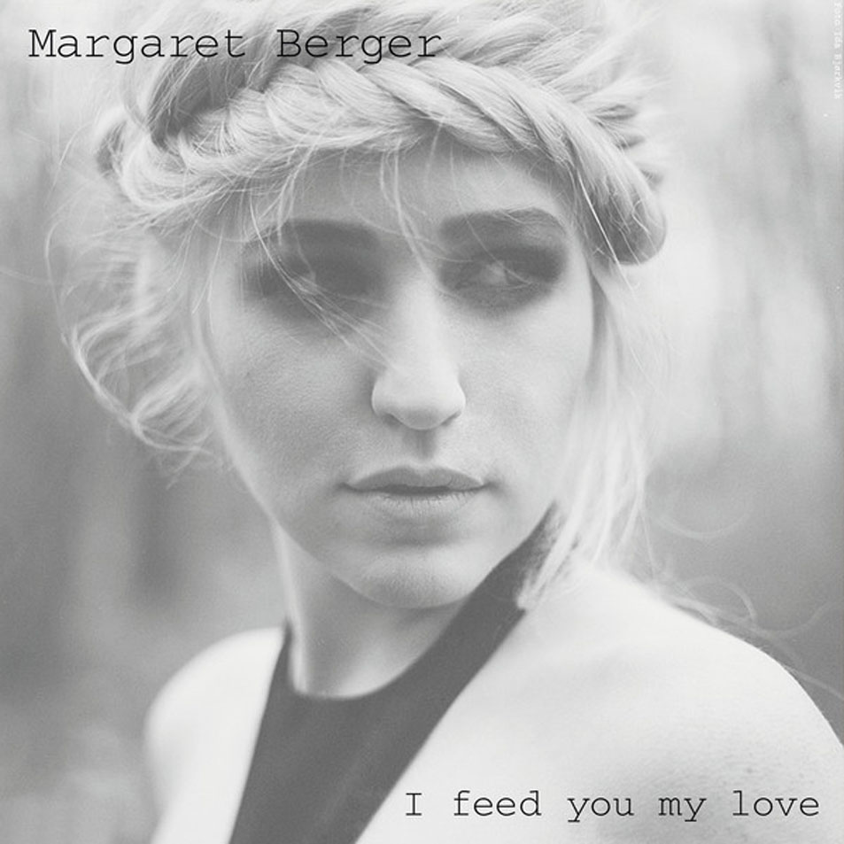 Cartula Frontal de Margaret Berger - I Feed You My Love (Cd Single)