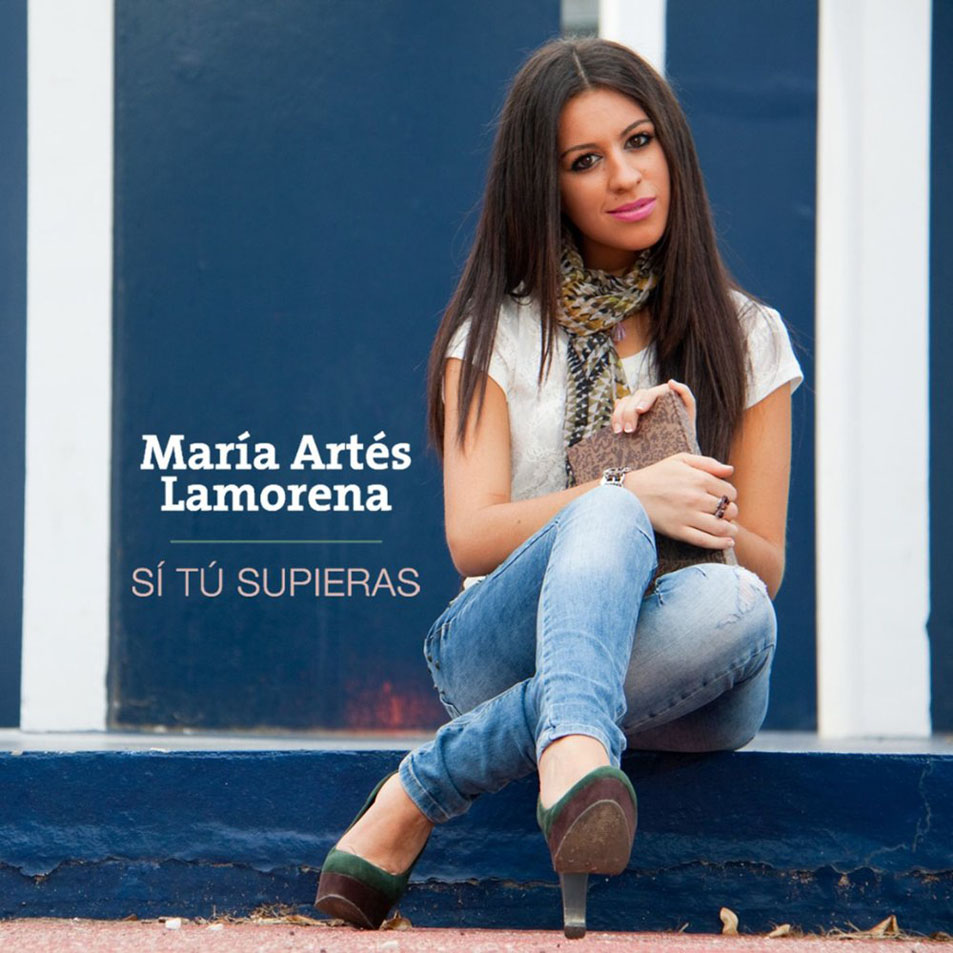 Cartula Frontal de Maria Artes Lamorena - Si Tu Supieras (Cd Single)