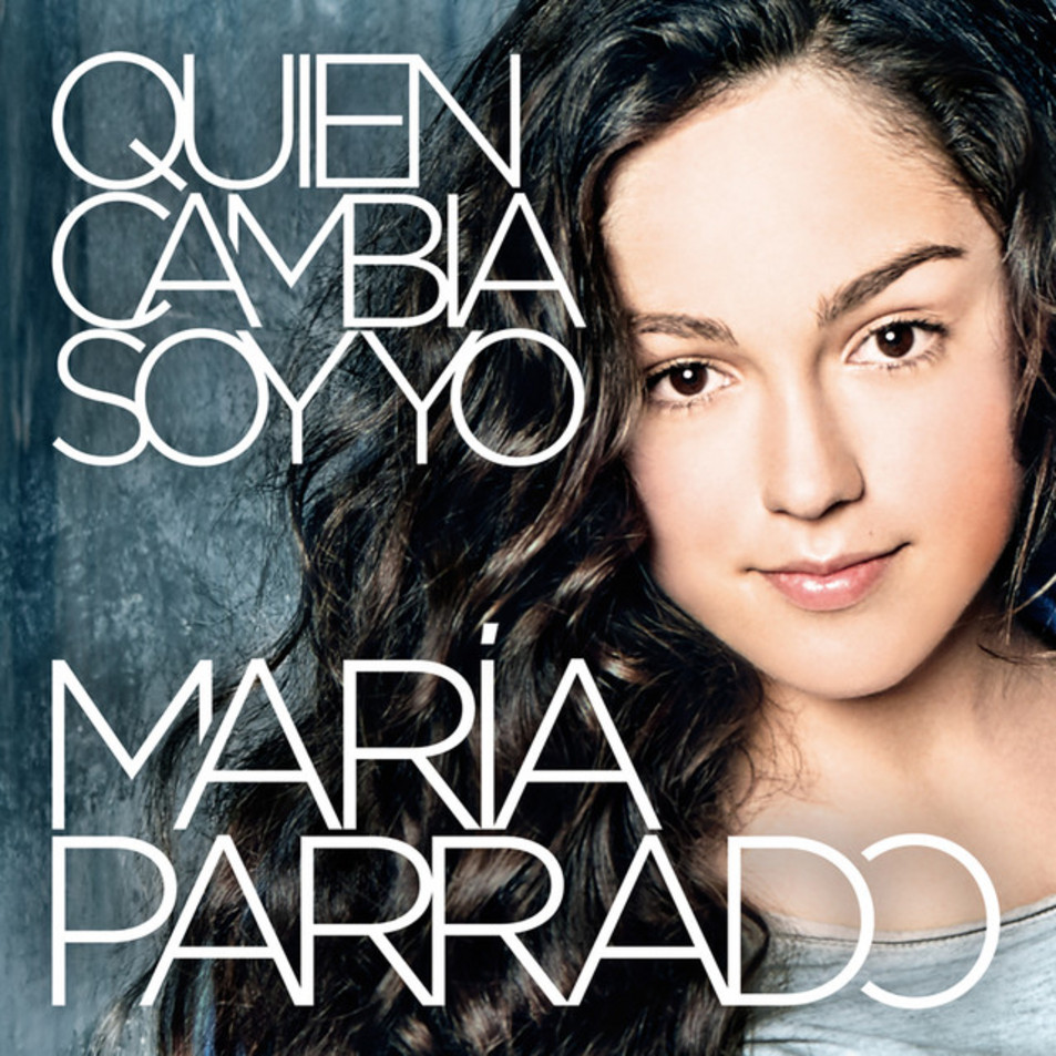 Cartula Frontal de Maria Parrado - Quien Cambia Soy Yo (Cd Single)