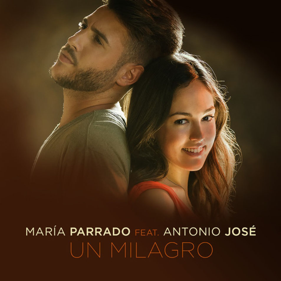 Cartula Frontal de Maria Parrado - Un Milagro (Featuring Antonio Jose) (Cd Single)