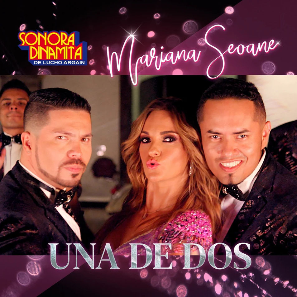 Cartula Frontal de Mariana Seoane - Una De Dos (Featuring Sonora Dinamita De Lucho Argain) (Cd Single)