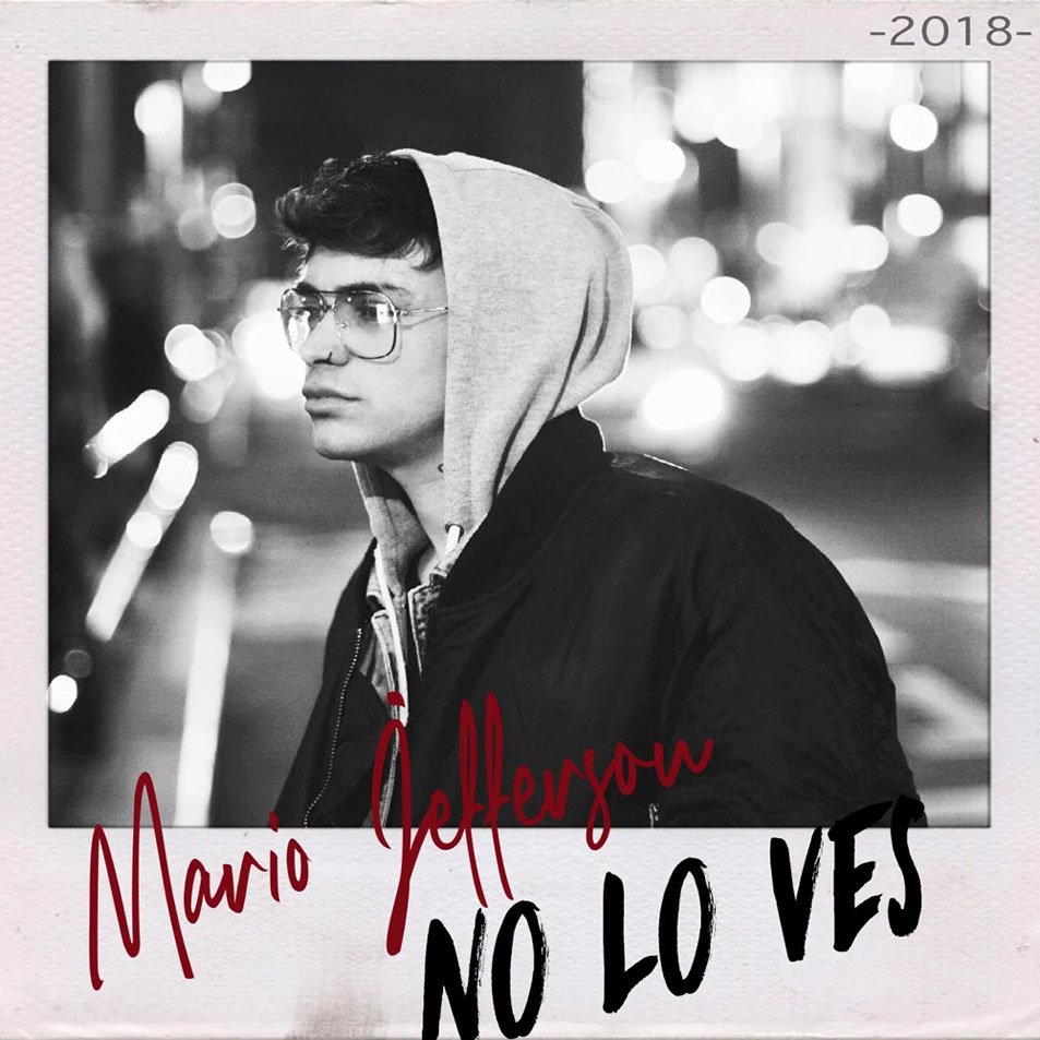 Cartula Frontal de Mario Jefferson - No Lo Ves (Version 2018) (Cd Single)