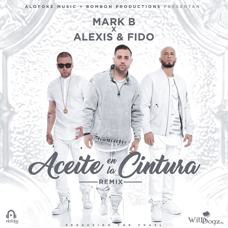 Cartula Frontal de Mark B - Aceite En La Cintura (Featuring Alexis & Fido) (Remix) (Cd Single)