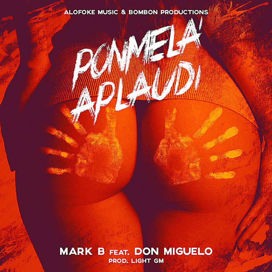 Cartula Frontal de Mark B - Ponmela Aplaudi (Featuring Don Miguelo) (Cd Single)