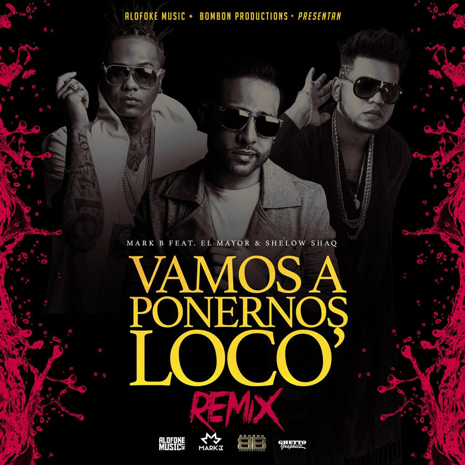 Cartula Frontal de Mark B - Vamos A Ponernos (Featuring El Mayor Clasico & Shelow Shaq) (Remix) (Cd Single)