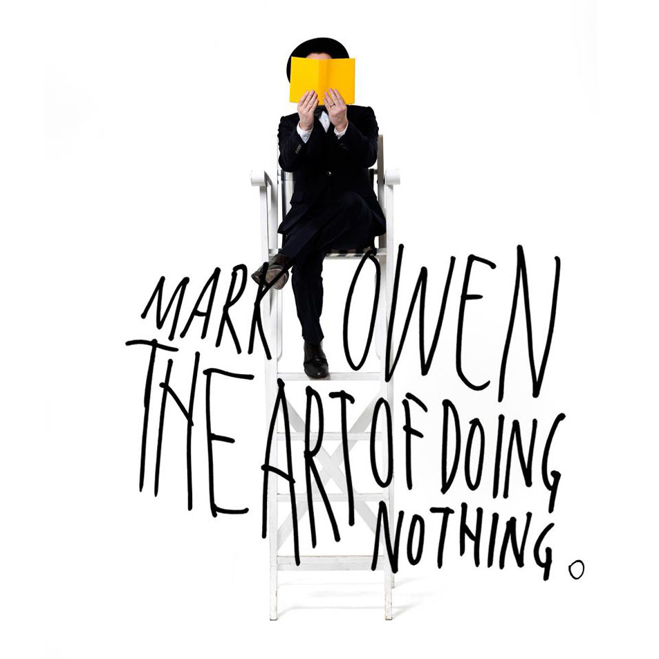 Cartula Frontal de Mark Owen - The Art Of Doing Nothing (Deluxe Edition)