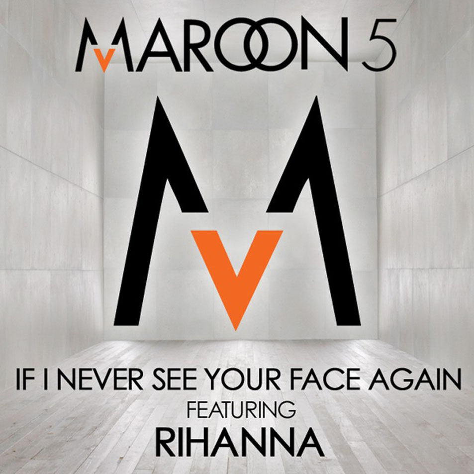 Carátula Frontal de Maroon 5 - If I Never See Your Face Again (Featuring Rihanna) (Cd Single)