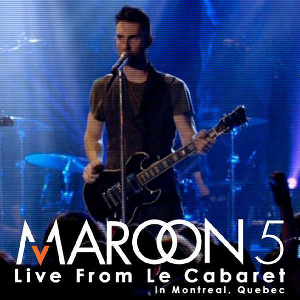 Carátula Frontal de Maroon 5 - Live From Le Cabaret