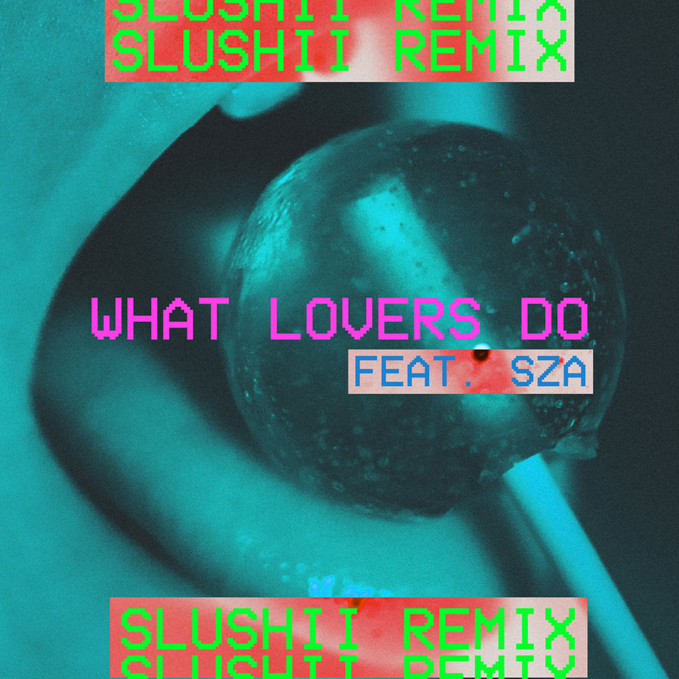 Carátula Frontal de Maroon 5 - What Lovers Do (Featuring Sza) (Slushii Remix) (Cd Single)