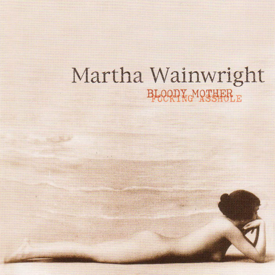Cartula Frontal de Martha Wainwright - Bloody Mother Fucking Asshole (Ep)
