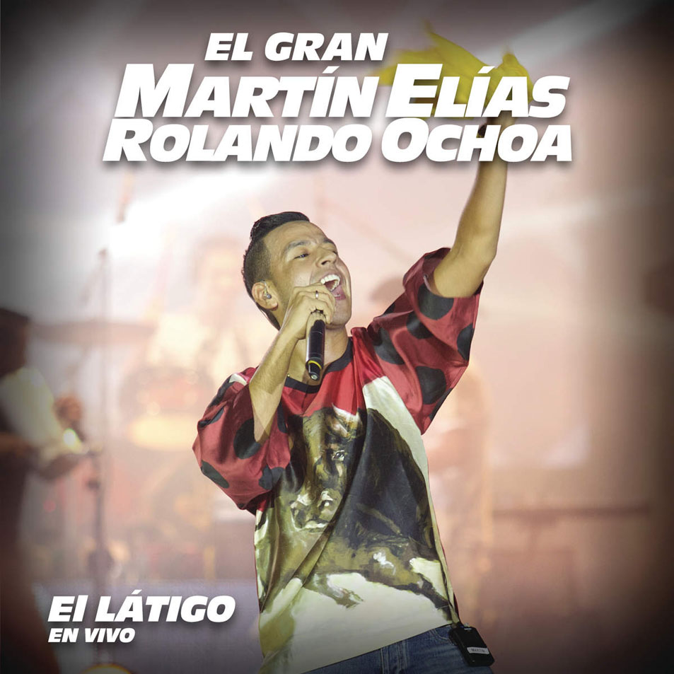 Cartula Frontal de Martin Elias & Rolando Ochoa - El Latigo (En Vivo) (Cd Single)
