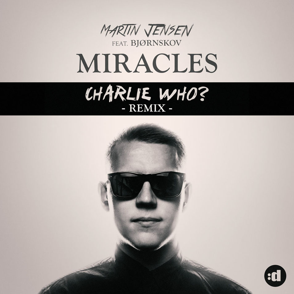 Cartula Frontal de Martin Jensen - Miracles (Featuring Bjornskov) (Charlie Who Remix) (Cd Single)