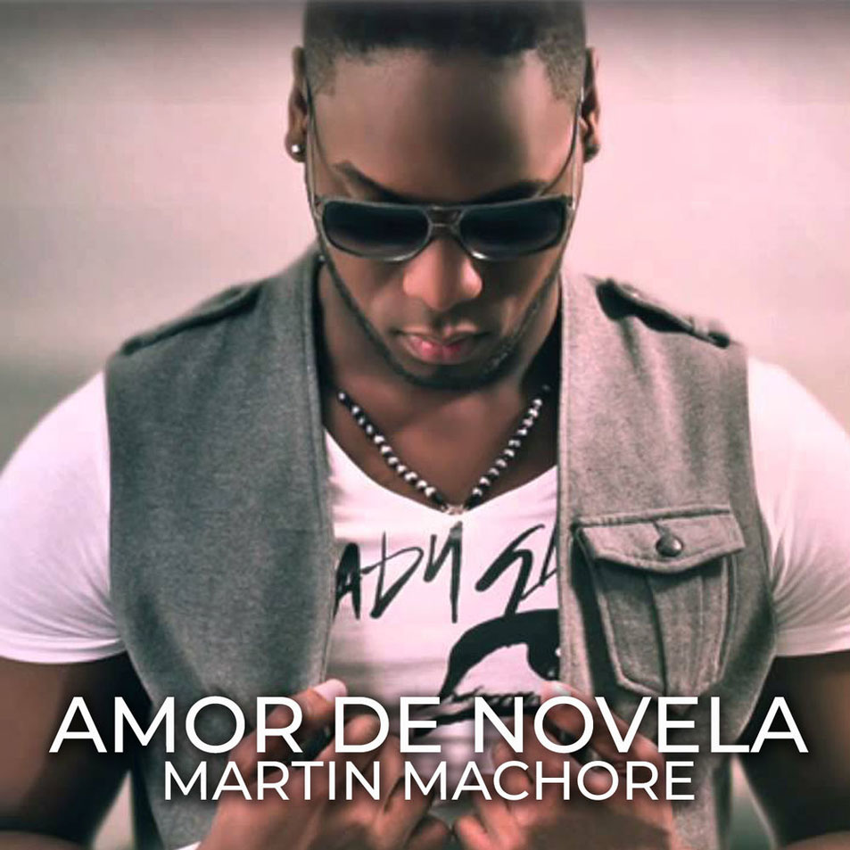 Cartula Frontal de Martin Machore - Amor De Novela (Cd Single)