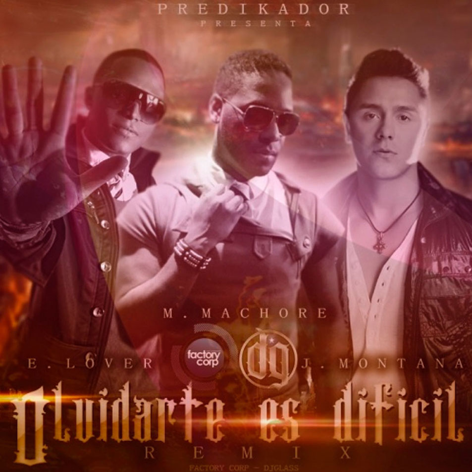 Cartula Frontal de Martin Machore - Olvidarte Es Dificil (Featuring Eddy Lover & Joey Montana) (Remix) (Cd Single)