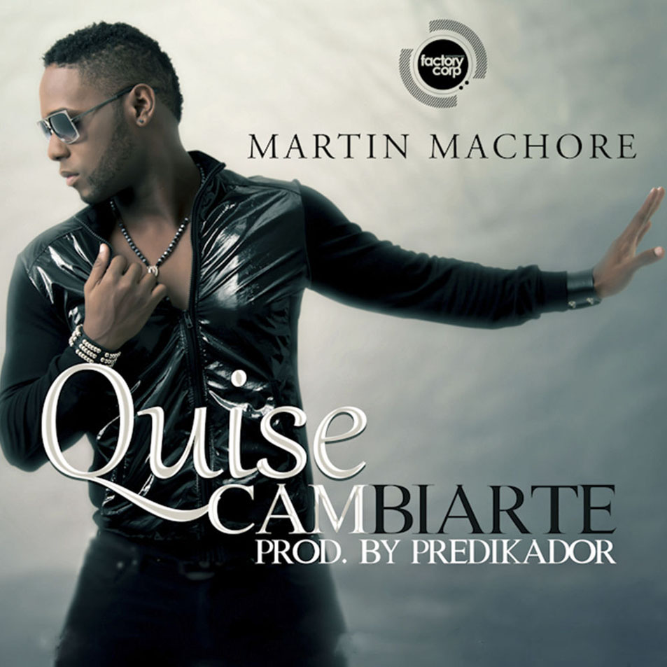 Cartula Frontal de Martin Machore - Quise Cambiarte (Cd Single)