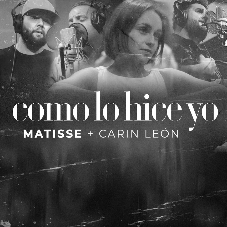 Cartula Frontal de Matisse - Como Lo Hice Yo (Featuring Carin Leon) (Cd Single)