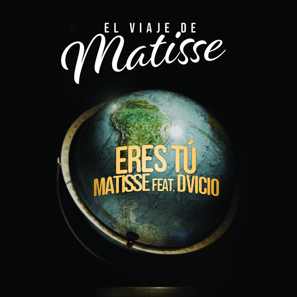 Cartula Frontal de Matisse - Eres Tu (El Viaje De Matisse) (Featuring Dvicio) (Cd Single)