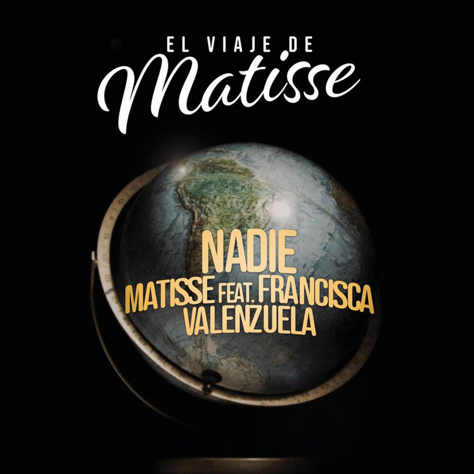 Cartula Frontal de Matisse - Nadie (El Viaje De Matisse) (Featuring Francisca Valenzuela) (Cd Single)