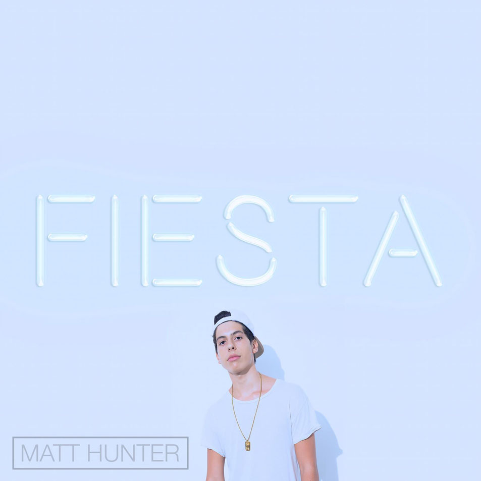 Cartula Frontal de Matt Hunter - Fiesta (Cd Single)