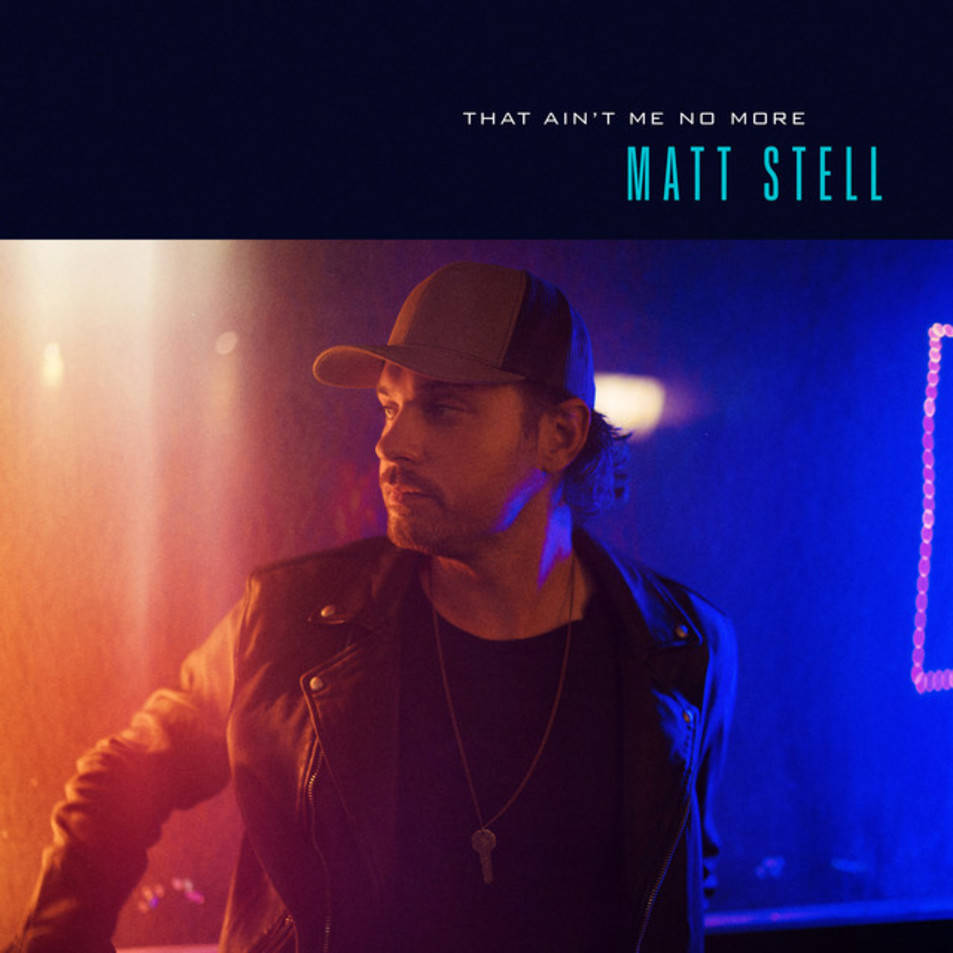 Cartula Frontal de Matt Stell - That Ain't Me No More (Cd Single)
