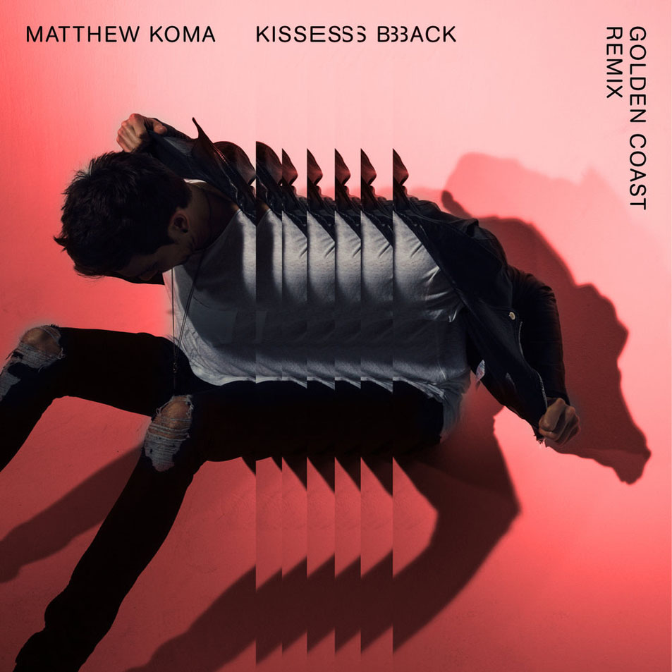 Cartula Frontal de Matthew Koma - Kisses Back (Golden Coast Remix) (Cd Single)
