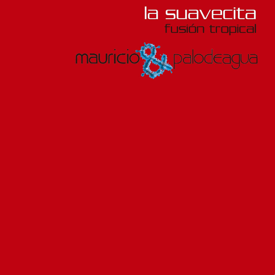 Cartula Frontal de Mauricio & Palo De Agua - La Suavecita (Featuring Manduco) (Cd Single)