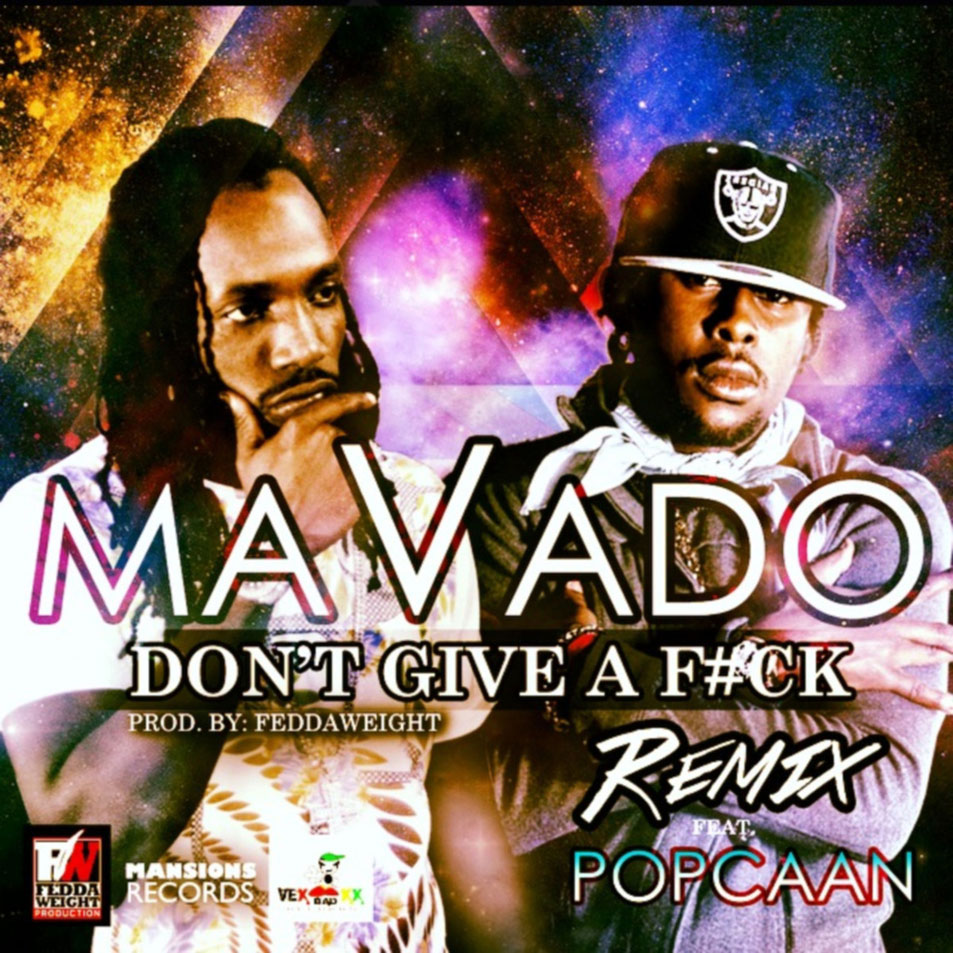 Cartula Frontal de Mavado - Don't Give A Fuck (Featuring Popcaan) (Remix) (Cd Single)