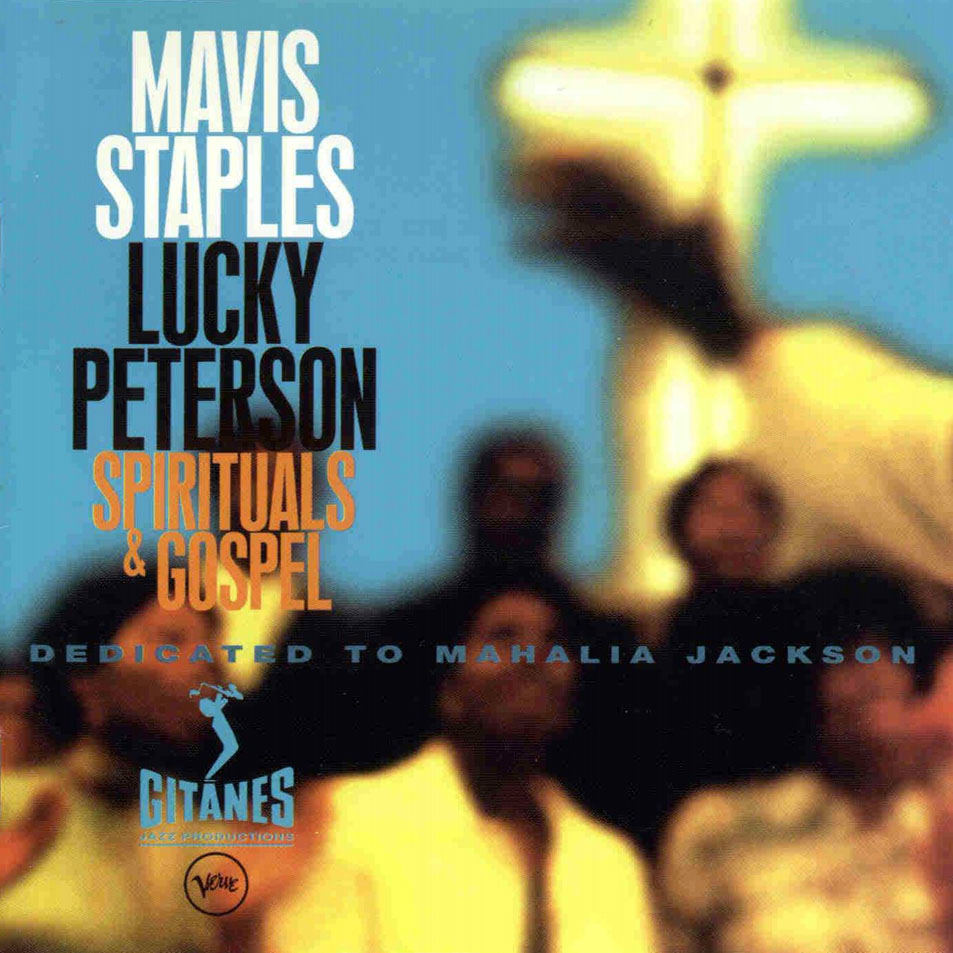Cartula Frontal de Mavis Staples / Lucky Peterson - Spirituals & Gospel: Dedicated To Mahalia Jackson