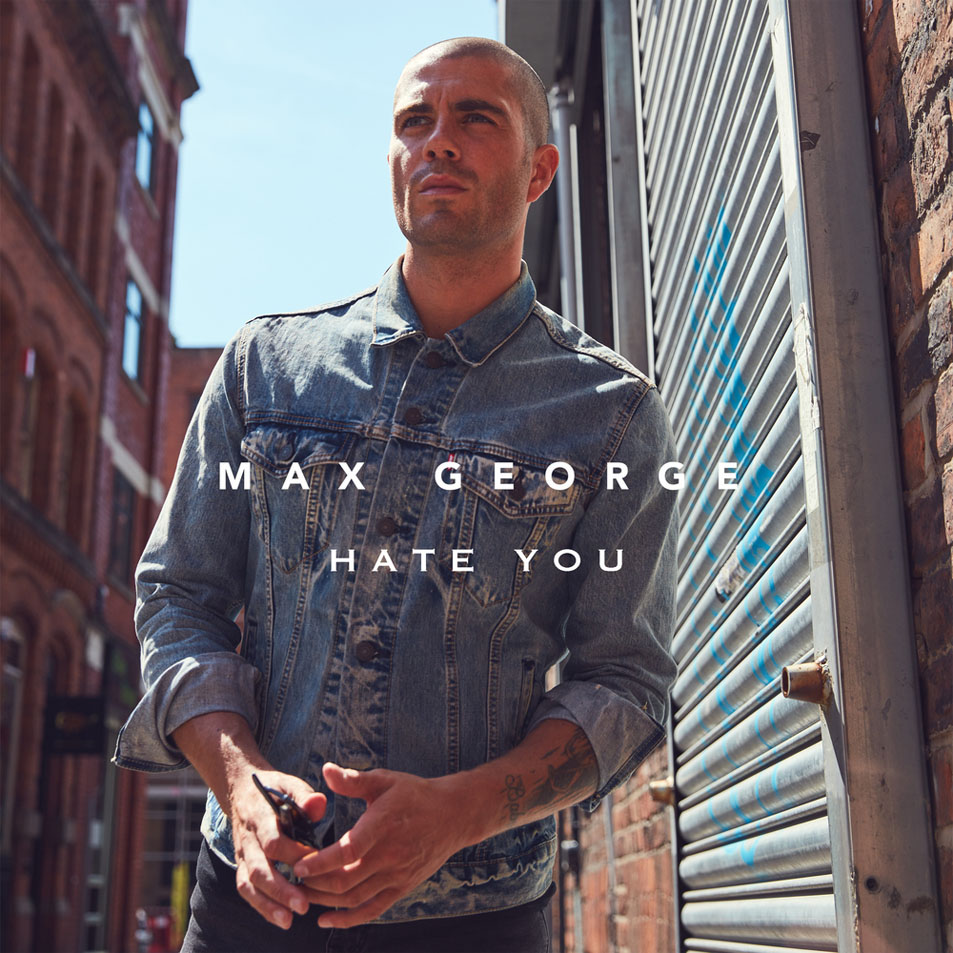 Cartula Frontal de Max George - Hate You (Cd Single)