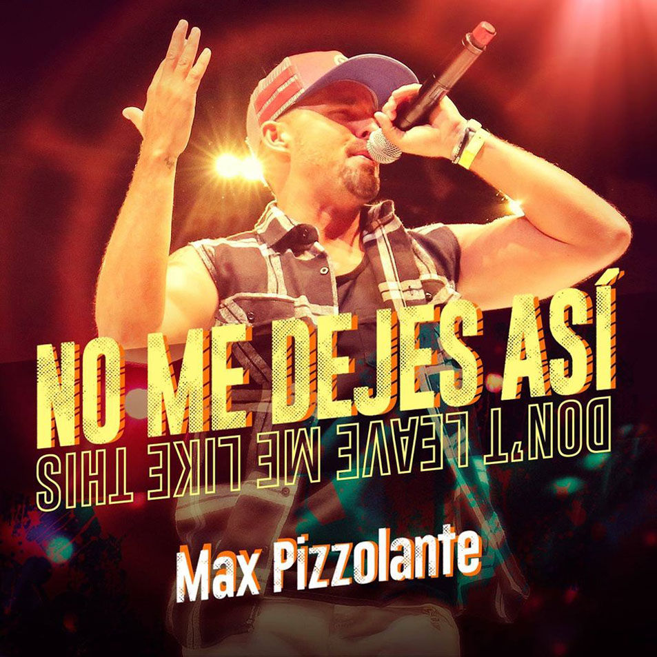 Cartula Frontal de Max Pizzolante - No Me Dejes Asi (Cd Single)