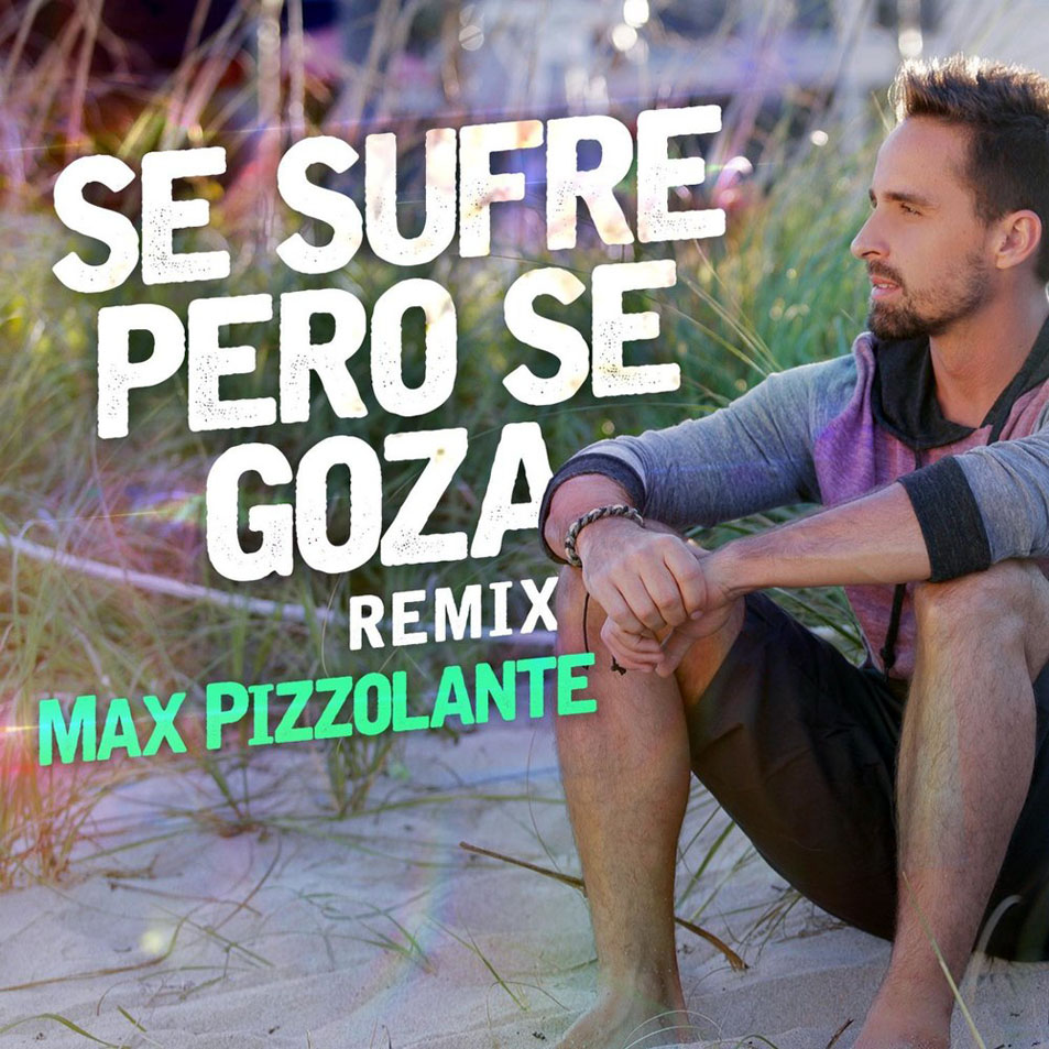 Cartula Frontal de Max Pizzolante - Se Sufre Pero Se Goza (Remix) (Cd Single)