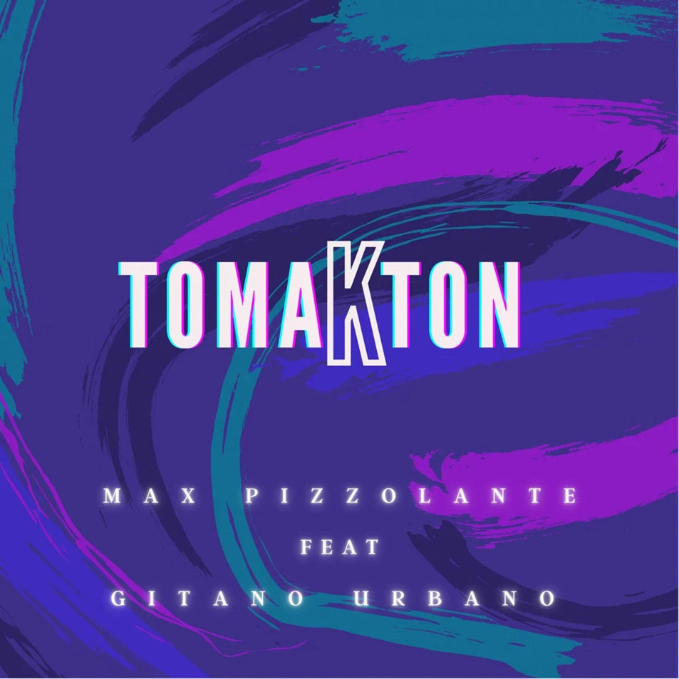 Cartula Frontal de Max Pizzolante - Tomakton (Featuring Gitano Urbano) (Cd Single)