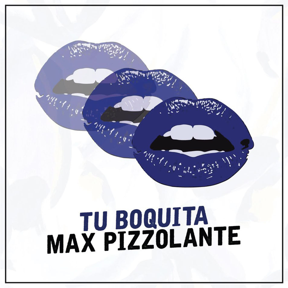 Cartula Frontal de Max Pizzolante - Tu Boquita (Cd Single)