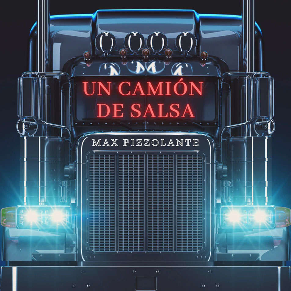 Cartula Frontal de Max Pizzolante - Un Camion De Salsa (Cd Single)