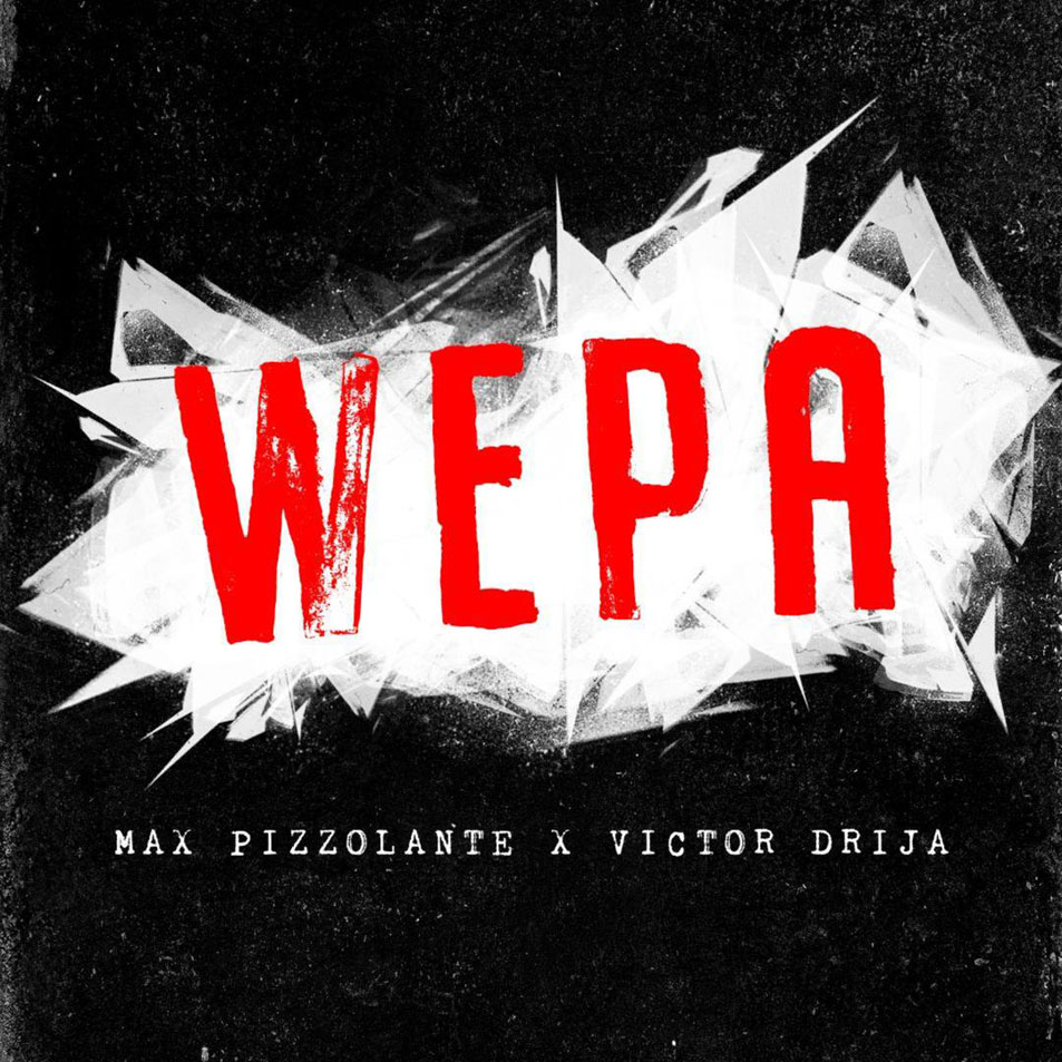 Cartula Frontal de Max Pizzolante - Wepa (Featuring Victor Drija) (Cd Single)