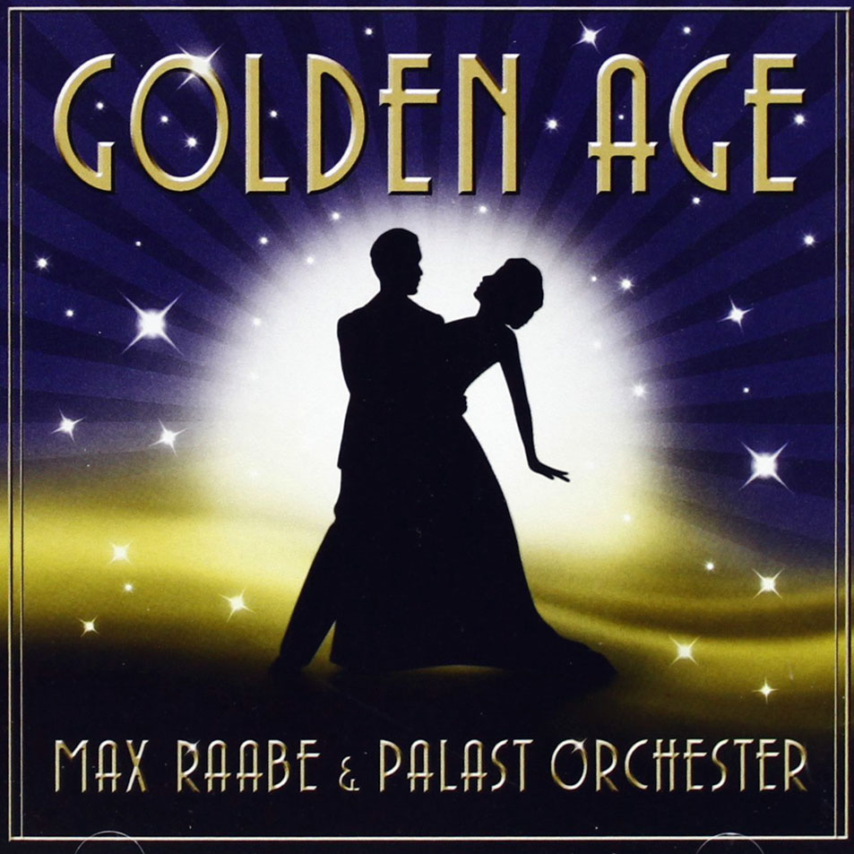 Cartula Frontal de Max Raabe & Palast Orchester - Golden Age