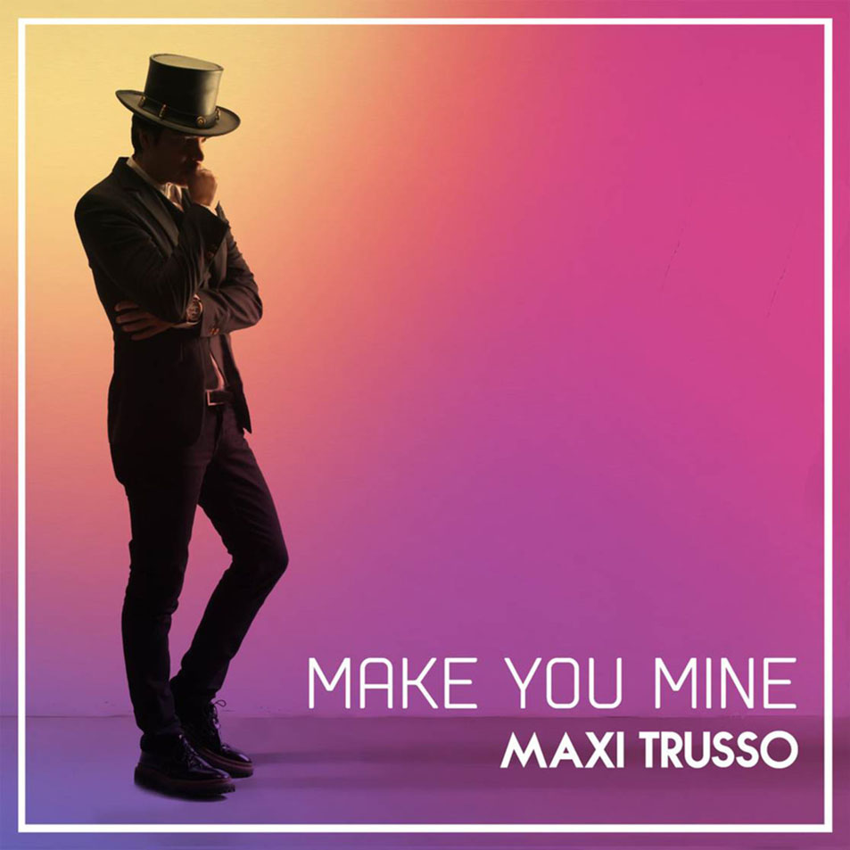 Cartula Frontal de Maxi Trusso - Make You Mine (Cd Single)
