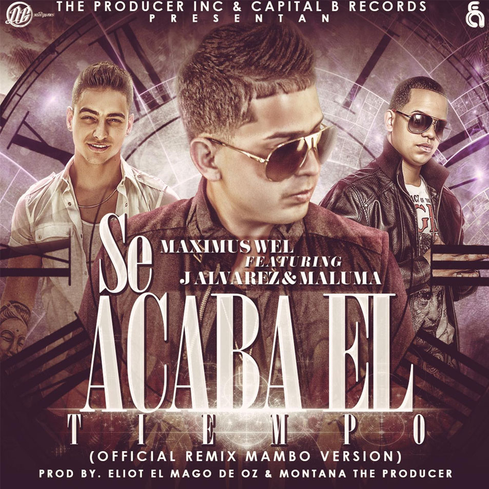 Cartula Frontal de Maximus Wel - Se Acaba El Tiempo (Featuring J Alvarez & Maluma) (Mambo Remix) (Cd Single)