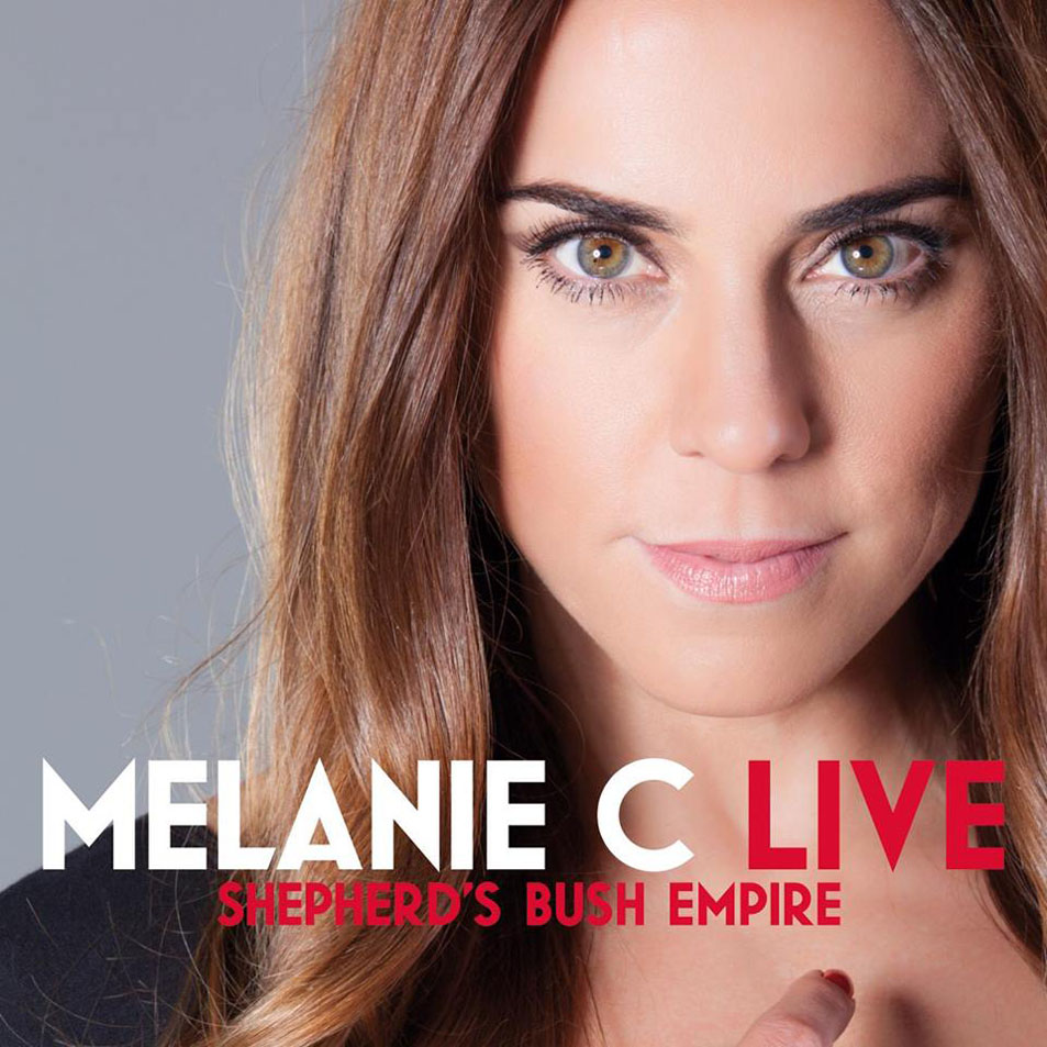 Cartula Frontal de Melanie C - Shepherd's Bush Empire (Live) (Ep)